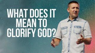 How To Glorify God