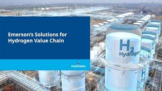 Emerson’s Solutions for Hydrogen Value Chain