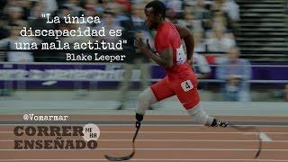 "LA ÚNICA DISCAPACIDAD ES UNA MALA ACTITUD" BLAKE LEEPER