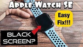 Black Screen on Apple Watch SE? Easy Fix!!