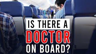 "Is There a Doctor On Board?" | My Experience