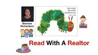 The Very Hungry Caterpillar - Read Aloud - Read With A Realtor