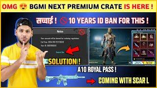 URGENT NOTICE  Bgmi Id 10 Years BAN For This ! | M4 Glacier Back | Next Premium Crate Bgmi | A10 Rp