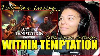 First Time Hearing: Within Temptation - Faster (Live in Amsterdam) | Reaction