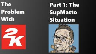 The Problem With 2K: Episode 1.  The SupMatto Situation