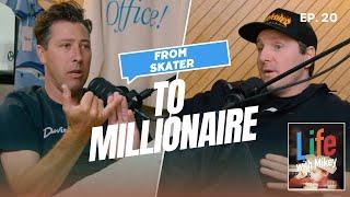 From Broke Skater to Millionaire: The Greg Lutzka Story - Life With Mikey Ep 20