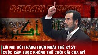 HÀNH TRÌNH CỦA SADDAM HUSSEIN - TỪ ĐỈNH CAO QUYỀN LỰC ĐẾN CÁI KẾT THẢM KHI CHỐNG LẠI PETRODOLLARS