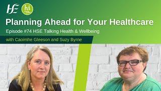 Planning Ahead for Your Healthcare - Talking Health and Wellbeing episode 74