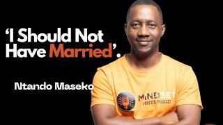 I have cried Twice in My Life: I Apologised; divorce, poverty, Male Ego Ft. Ntando Maseko