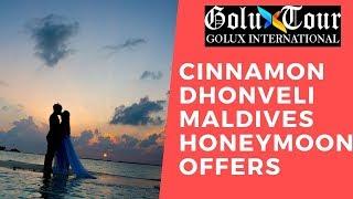 Cinnamon Dhonveli Maldives Honeymoon Offers