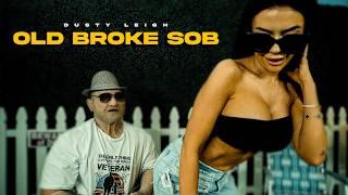 Dusty Leigh - Old Broke SOB (Official Music Video)