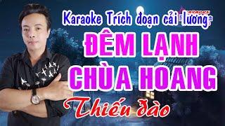 Karaoke trích đoạn ĐÊM LẠNH CHÙA HOANG - THIẾU ĐÀO [Hát cùng Ns Ngọc Trắng]