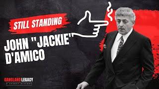 Still Standing | John 'Jackie' D'Amico | Gambino Legend