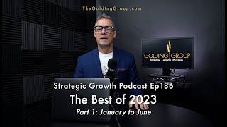The Best of the Strategic Growth Podcast 2023 (Part 1)