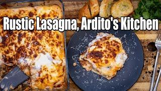 Rustic Lasagna, Ardito's Kitchen “sorry for Italians”