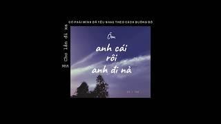 NHA, Cho lần đi xa ( Có phải mình đã yêu nhau theo cách buông bỏ) - Official Audio