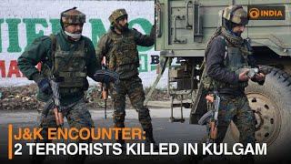 J&K Encounter: 2 terrorists killed in Kulgam | DD India