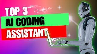 Top 3 AI Coding Assistant for Programmers 2025