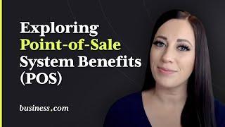 Exploring Point-of-Sale System Benefits (POS)