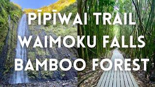 Pīpīwai Trail - Waimoku Falls - Bamboo Forest - Maui - Hawaii - Road to Hana 4K