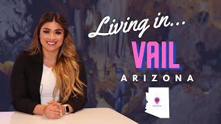 Living in Vail Arizona | Tucson Community Tour