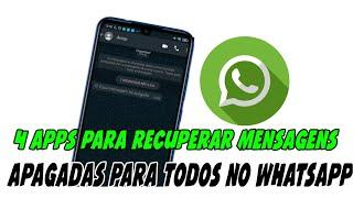 4 APLICATIVOS  Para RECUPERAR Mensagens APAGADAS Para Todos No WHATSAPP (WHATSAPP ORIGINAL)