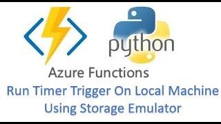 9) How to run timer trigger locally |  run timer trigger locally using storage emulator