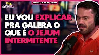 CARIANI faz uma BAITA EXPLICAÇÃO sobre JEJUM INTERMITENTE...