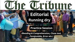 23 December | The Tribune Editorial Practice Exercise | Running Dry