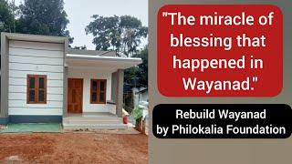 "The miracle of blessing that happened in Wayanad."Rebuild Wayanad by Philokalia Foundation