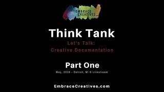 EC Think Tank / Creative Documentation / Part One