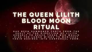 QUEEN LILITH BLOOD MOON NEXION RITUAL 11/19/2021