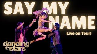 Say My Name | Dancing with the Stars Tour 2022