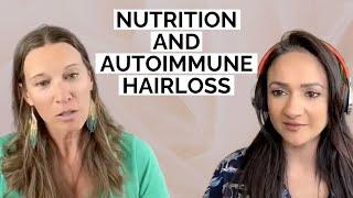 The Power of Nutrition on Autoimmune Hair Loss | Deep Beauty Podcast