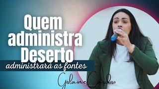 Quem Administra Deserto administrará fontes-Gislaine Cardoso - Congresso de Mulheres UFADEBJDMORENO