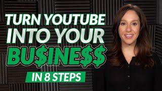 How to Turn YouTube into a Business