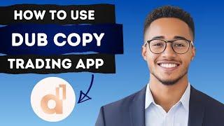 Dub Copy Trading App Review 2025