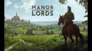 Manor Lords ~ [Beta Patch 0.7.987]  New playthrough.  [E3]