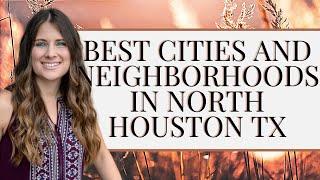 Best Cities & Neighborhoods in Texas | The Woodlands, Spring, Conroe, Cypress, TX