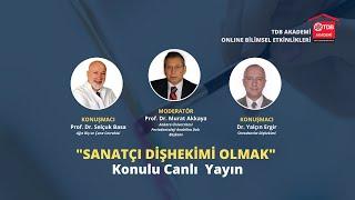 TDB AKADEMİ ONLINE ETKİNLİKLERİ - "SANATÇI DİŞHEKİMİ OLMAK"