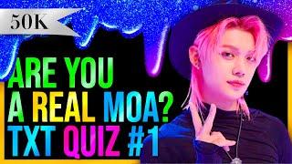 TXT QUIZ | ONLY REAL MOA CAN PERFECT