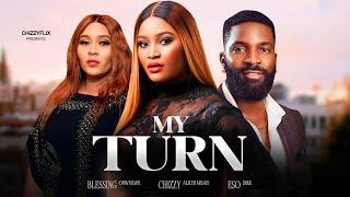 MY TURN - Chizzy Alichi-Mbah, Eso Dike, Blessing Onwukwe, Latest 2024 Nigerian Movie.