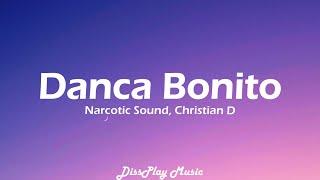 Narcotic Sound ft Christian D - Danca Bonito (lyrics)