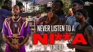 Never Listen To A Ni**a Like DJ!