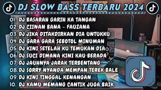 DJ SLOWBASS TERBARU 2024 || DJ BASARAH GARIH KA TANGAN || DJ CIINAN BANA - FAUZANA VIRAL TIKTOK