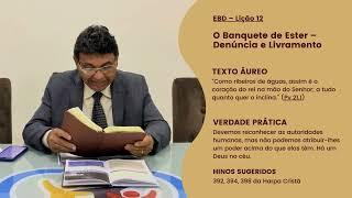 EBD - Leitura Diária - Quinta-feira | Lição 12: O Banquete de Ester – Denúncia e Livramento