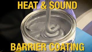 Eliminate Engine Heat & Road Noise with Eastwood's Heat & Sound Barrier Coating!