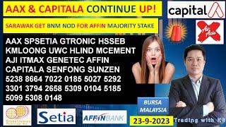 Daily #KLSE #BURSA UPDATE - 23-9-2024 AAX & CAPITALA CONTINUE UP!SARAWAK GET BNM NOD FOR AFFIN 