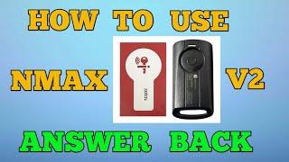 NMAX V2 ANSWER BACK 2024 NEW UPDATE