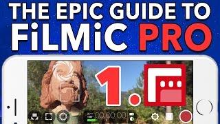 1. Basic Operations - Epic Guide to FiLMiC Pro